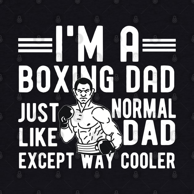 I'm a boxing dad just normal like dad except way cooler by mohamadbaradai